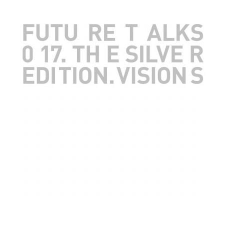 FUTURE TALKS 017. THE SILVER EDITION.