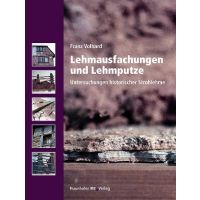 Franz Volhard: Lehmausfachungen und Lehmputze