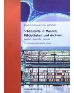 Alexandra Schieweck | Tunga Salthammer: Schadstoffe in Museen, Bibliotheken und Archiven